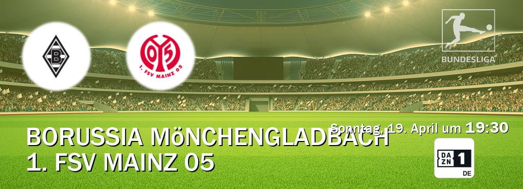 Das Spiel zwischen Borussia Mönchengladbach und 1. FSV Mainz 05 wird am Sonntag, 19. April um  19:30, live vom DAZN 1 Deutschland übertragen.