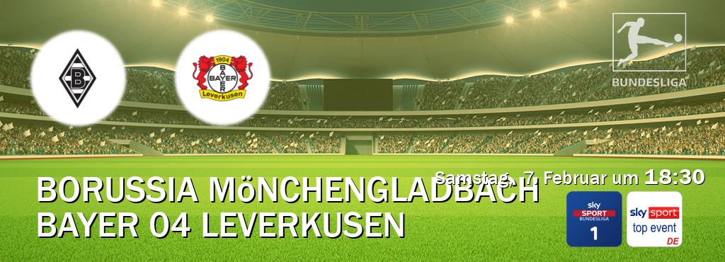 Das Spiel zwischen Borussia Mönchengladbach und Bayer 04 Leverkusen wird am Samstag,  7. Februar um  18:30, live vom Sky Bundesliga 1 und Sky Sport Top Event übertragen.
