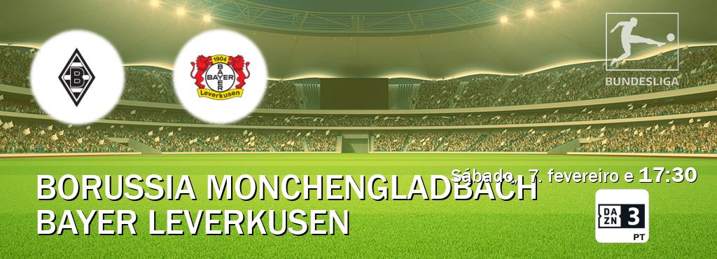 Jogo entre Borussia Monchengladbach e Bayer Leverkusen tem emissão DAZN Eleven 3 (sábado,  7. fevereiro e  17:30).