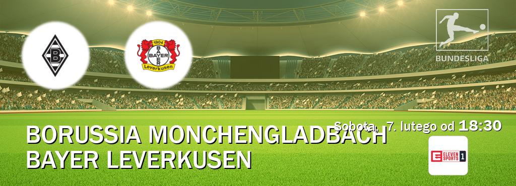 Gra między Borussia Monchengladbach i Bayer Leverkusen transmisja na żywo w Eleven Sport 1 (sobota,  7. lutego od  18:30).