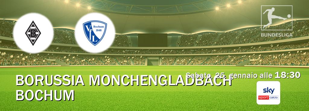 Il match Borussia Monchengladbach - Bochum sarà trasmesso in diretta TV su Sky Sport Calcio (ore 18:30)