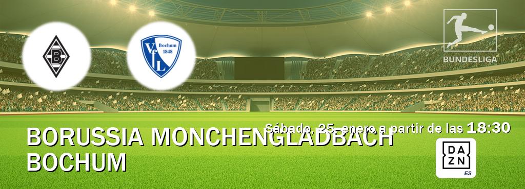 El partido entre Borussia Monchengladbach y Bochum será retransmitido por DAZN España (sábado, 25. enero a partir de las  18:30).