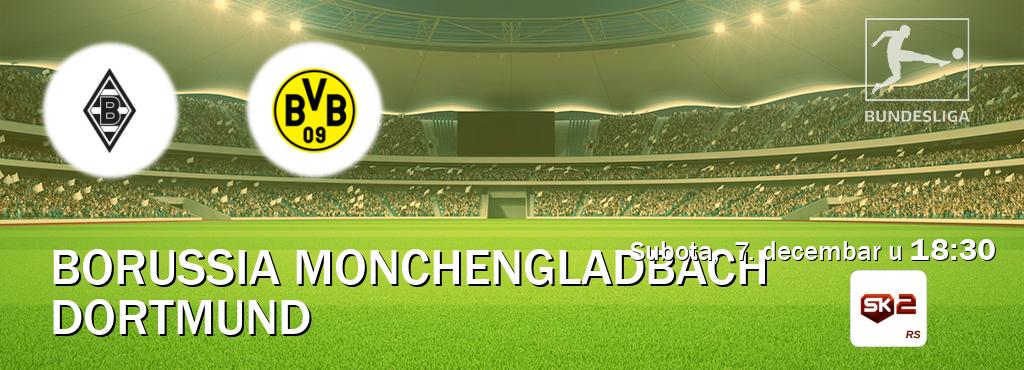 Izravni prijenos utakmice Borussia Monchengladbach i Dortmund pratite uživo na Sportklub 2 (subota,  7. decembar u  18:30).