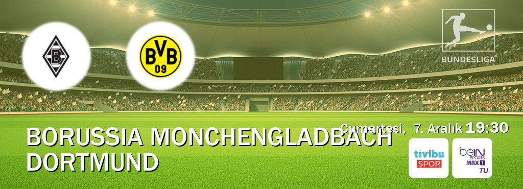 Karşılaşma Borussia Monchengladbach - Dortmund Tivibu Spor ve beIN SPORTS Max 1'den canlı yayınlanacak (Cumartesi,  7. Aralık  19:30).