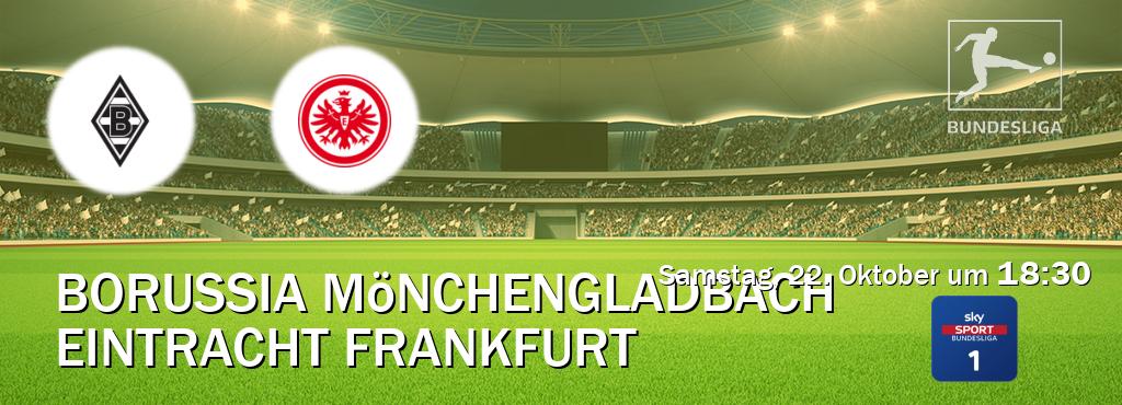 Das Spiel zwischen Borussia Mönchengladbach und Eintracht Frankfurt wird am Samstag, 22. Oktober um  18:30, live vom Sky Bundesliga 1 übertragen.
