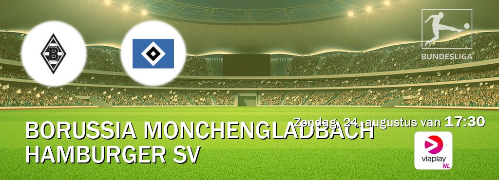 Wedstrijd tussen Borussia Monchengladbach en Hamburger SV live op tv bij Viaplay Nederland (zondag, 24. augustus van  17:30).