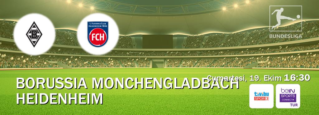 Karşılaşma Borussia Monchengladbach - Heidenheim Tivibu Spor 3 ve Bein Sports Connect'den canlı yayınlanacak (Cumartesi, 19. Ekim  16:30).