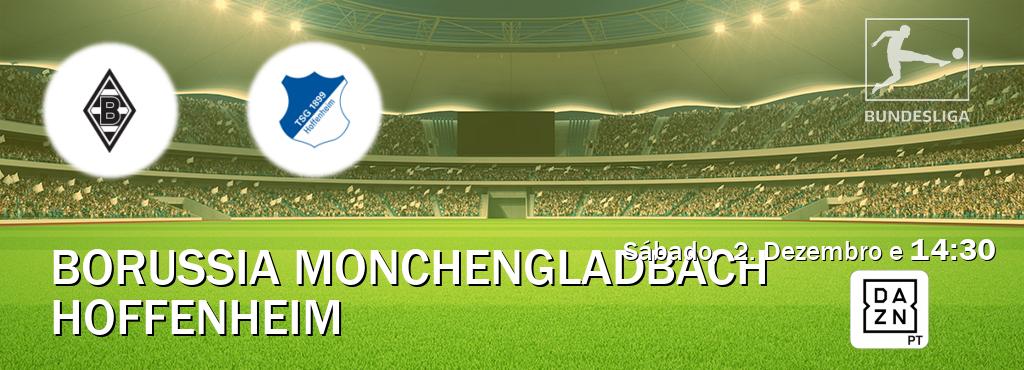 Jogo entre Borussia Monchengladbach e Hoffenheim tem emissão DAZN (Sábado,  2. Dezembro e  14:30).