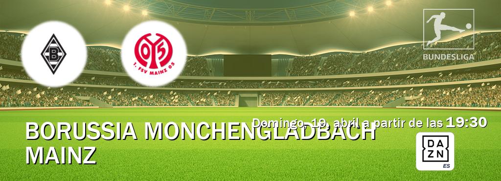 El partido entre Borussia Monchengladbach y Mainz será retransmitido por DAZN España (domingo, 19. abril a partir de las  19:30).