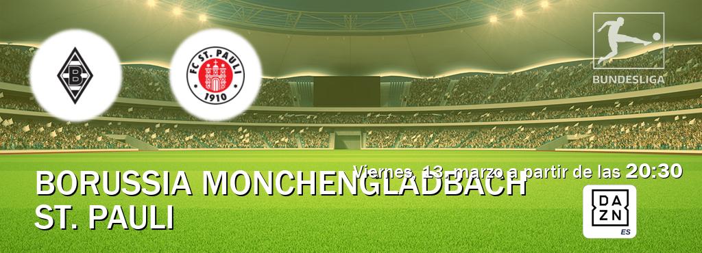El partido entre Borussia Monchengladbach y St. Pauli será retransmitido por DAZN España (viernes, 13. marzo a partir de las  20:30).