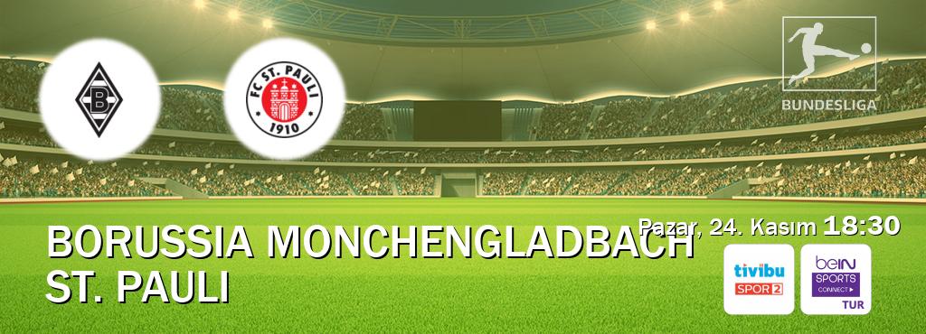 Karşılaşma Borussia Monchengladbach - St. Pauli Tivibu Spor 2 ve Bein Sports Connect'den canlı yayınlanacak (Pazar, 24. Kasım  18:30).