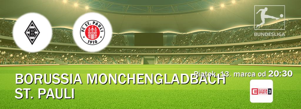Gra między Borussia Monchengladbach i St. Pauli transmisja na żywo w Eleven Sports 3 (piątek, 13. marca od  20:30).