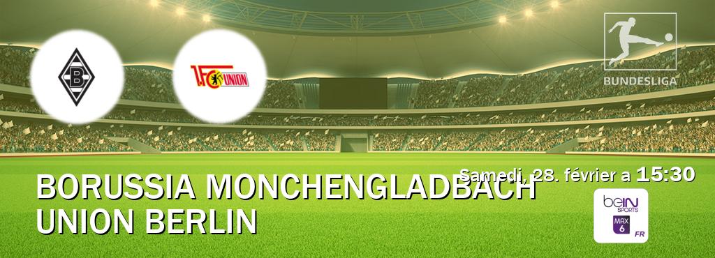 Match entre Borussia Monchengladbach et Union Berlin en direct à la beIN Sports 6 Max (samedi, 28. février a 15:30). Match entre Borussia Monchengladbach et Union Berlin en direct à la beIN Sports 6 Max (samedi, 28. février a 15:30).