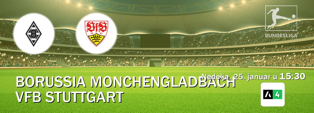 Izravni prijenos utakmice Borussia Monchengladbach i VfB Stuttgart pratite uživo na Arena Sport 4 (nedelja, 25. januar u  15:30).