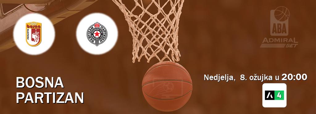 Izravni prijenos utakmice Bosna i Partizan pratite uživo na Arena Sport 4 (nedjelja,  8. ožujka u  20:00).