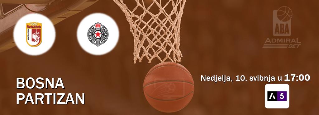 Izravni prijenos utakmice Bosna i Partizan pratite uživo na Arena Sport 5 (nedjelja, 10. svibnja u  17:00).