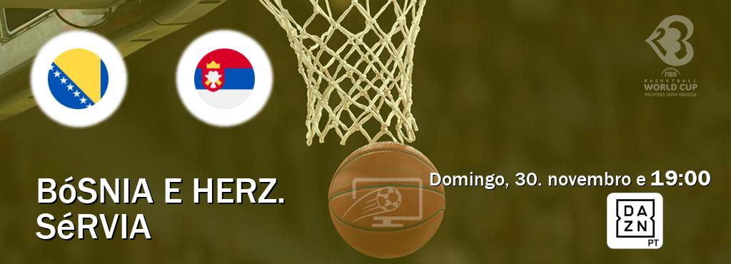 Jogo entre Bósnia e Herz. e Sérvia tem emissão DAZN (domingo, 30. novembro e  19:00).