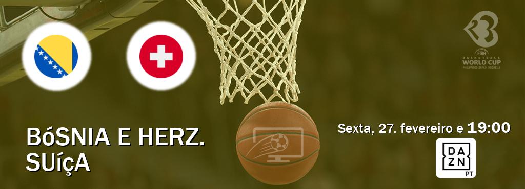 Jogo entre Bósnia e Herz. e Suíça tem emissão DAZN (sexta, 27. fevereiro e  19:00).