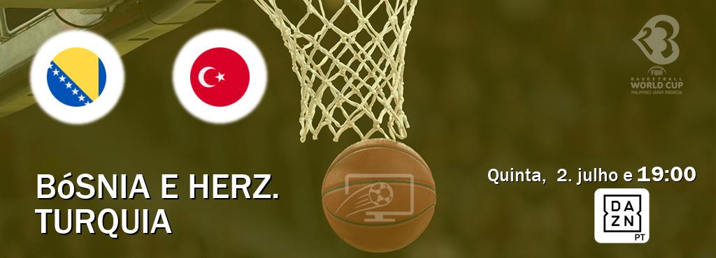 Jogo entre Bósnia e Herz. e Turquia tem emissão DAZN (quinta,  2. julho e  19:00).