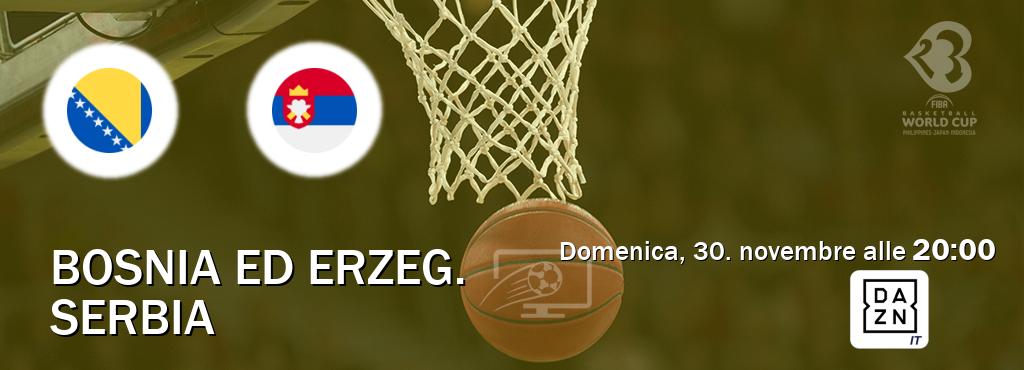 Il match Bosnia ed Erzeg. - Serbia sarà trasmesso in diretta TV su DAZN Italia (ore 20:00)