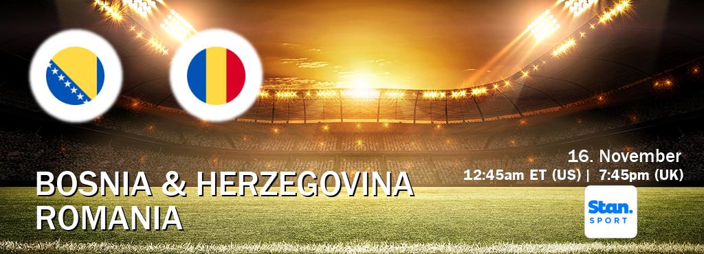 You can watch game live between Bosnia & Herzegovina and Romania on Stan Sport(AU). You can watch game live between Bosnia & Herzegovina and Romania on Stan Sport(AU).
