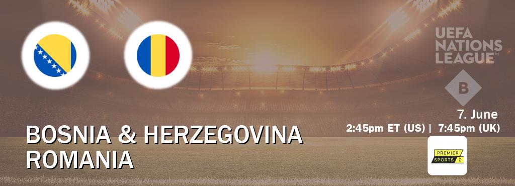 You can watch game live between Bosnia & Herzegovina and Romania on Premier Sports 2.
