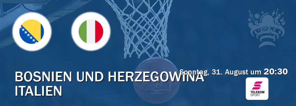 Das Spiel zwischen Bosnien und Herzegowina und Italien wird am Sonntag, 31. August um  20:30, live vom Magenta Sport übertragen.