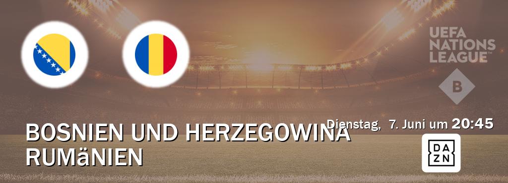 Das Spiel zwischen Bosnien und Herzegowina und Rumänien wird am Dienstag,  7. Juni um  20:45, live vom DAZN übertragen.