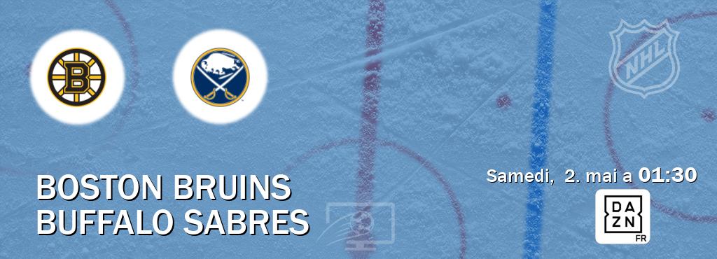 Match entre Boston Bruins et Buffalo Sabres en direct à la DAZN (samedi,  2. mai a  01:30).
