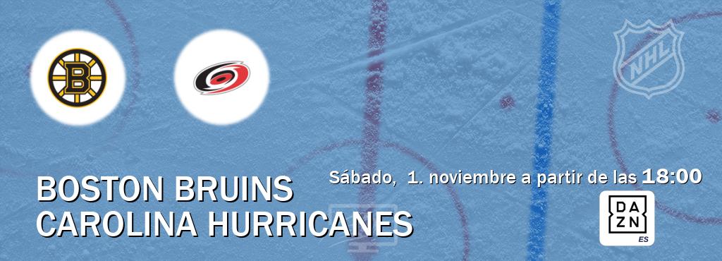 El partido entre Boston Bruins y Carolina Hurricanes será retransmitido por DAZN España (sábado, 1. noviembre a partir de las 18:00). El partido entre Boston Bruins y Carolina Hurricanes será retransmitido por DAZN España (sábado, 1. noviembre a partir de las 18:00).