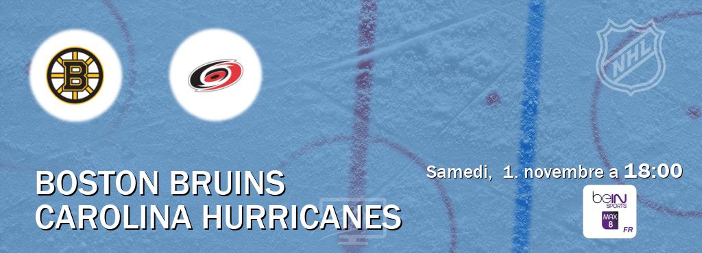 Match entre Boston Bruins et Carolina Hurricanes en direct à la beIN Sports 8 Max (samedi, 1. novembre a 18:00). Match entre Boston Bruins et Carolina Hurricanes en direct à la beIN Sports 8 Max (samedi, 1. novembre a 18:00).