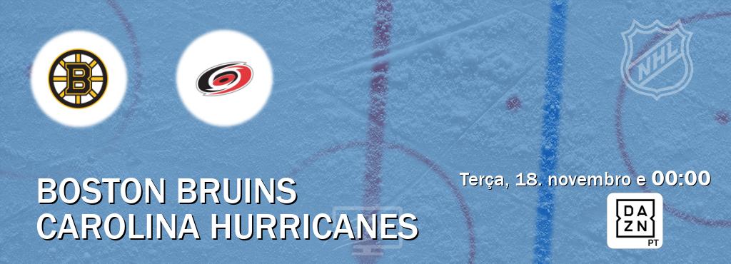 Jogo entre Boston Bruins e Carolina Hurricanes tem emissão DAZN (terça, 18. novembro e  00:00).