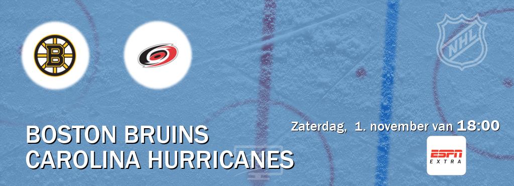 Wedstrijd tussen Boston Bruins en Carolina Hurricanes live op tv bij ESPN Extra (zaterdag, 1. november van 18:00). Wedstrijd tussen Boston Bruins en Carolina Hurricanes live op tv bij ESPN Extra (zaterdag, 1. november van 18:00).