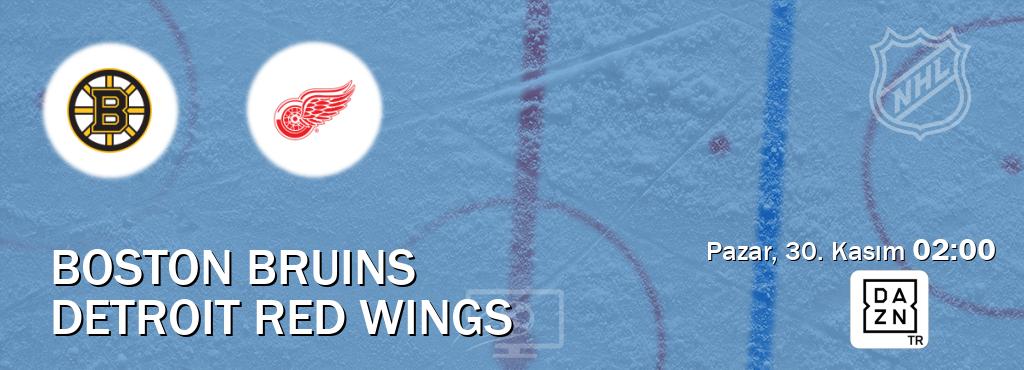 Karşılaşma Boston Bruins - Detroit Red Wings DAZN'den canlı yayınlanacak (Pazar, 30. Kasım  02:00).