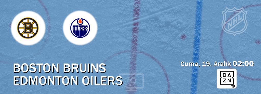 Karşılaşma Boston Bruins - Edmonton Oilers DAZN'den canlı yayınlanacak (Cuma, 19. Aralık  02:00).