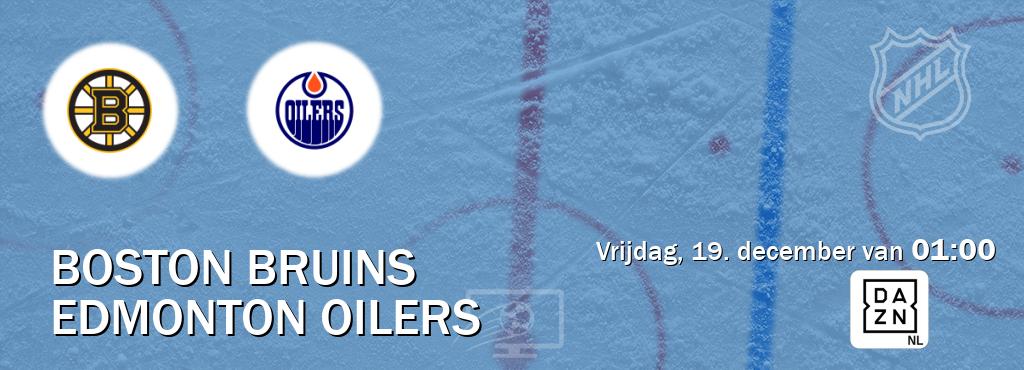 Wedstrijd tussen Boston Bruins en Edmonton Oilers live op tv bij DAZN (vrijdag, 19. december van 01:00). Wedstrijd tussen Boston Bruins en Edmonton Oilers live op tv bij DAZN (vrijdag, 19. december van 01:00).