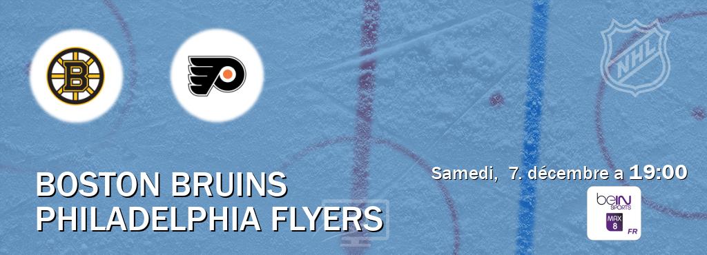 Match entre Boston Bruins et Philadelphia Flyers en direct à la beIN Sports 8 Max (samedi,  7. décembre a  19:00).