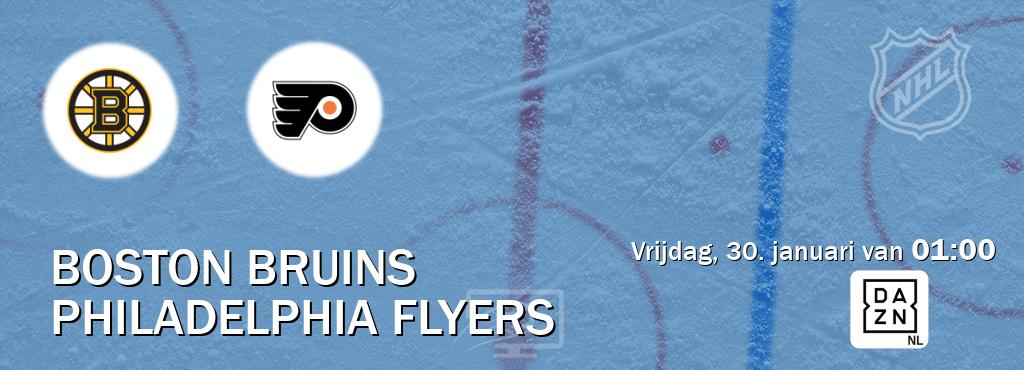 Wedstrijd tussen Boston Bruins en Philadelphia Flyers live op tv bij DAZN (vrijdag, 30. januari van  01:00).