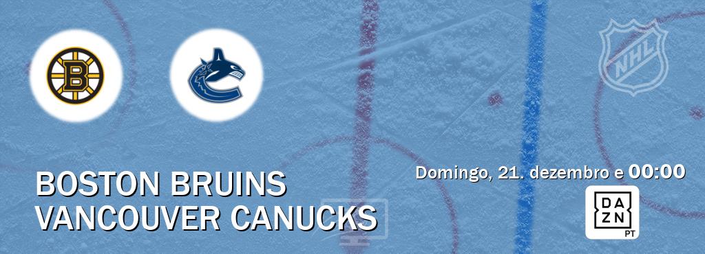 Jogo entre Boston Bruins e Vancouver Canucks tem emissão DAZN (domingo, 21. dezembro e  00:00).