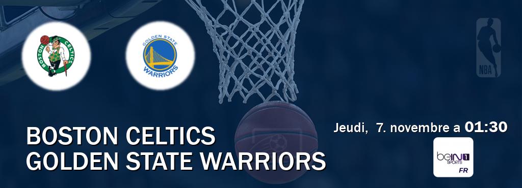 Match entre Boston Celtics et Golden State Warriors en direct à la beIN Sports 1 (jeudi,  7. novembre a  01:30).