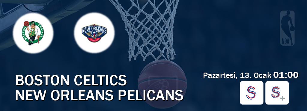 Karşılaşma Boston Celtics - New Orleans Pelicans S Sport ve S Sport +'den canlı yayınlanacak (Pazartesi, 13. Ocak  01:00).