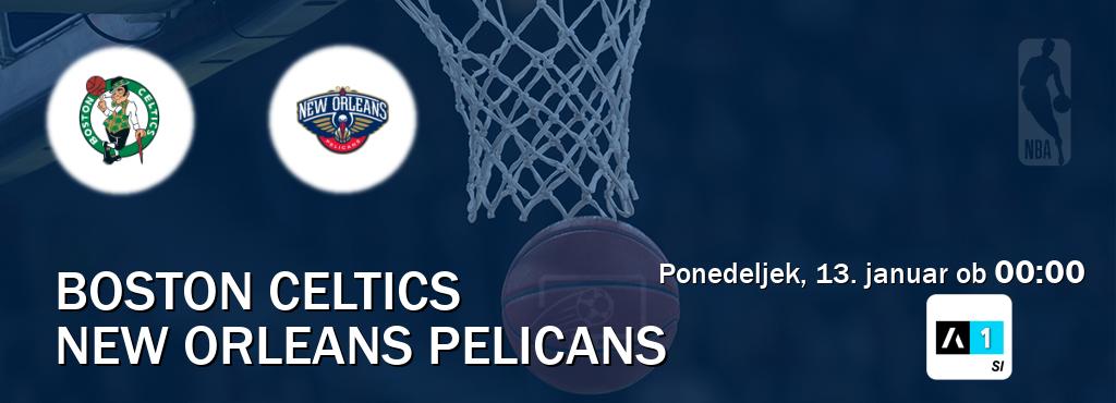 Boston Celtics in New Orleans Pelicans v živo na Arena Sport 1. Prenos tekme bo v ponedeljek, 13. januar ob  00:00