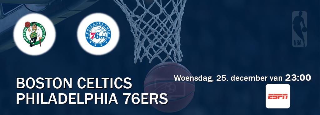 Wedstrijd tussen Boston Celtics en Philadelphia 76ers live op tv bij ESPN 1 (woensdag, 25. december van  23:00).