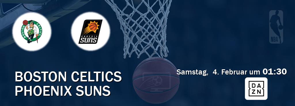 Das Spiel zwischen Boston Celtics und Phoenix Suns wird am Samstag,  4. Februar um  01:30, live vom DAZN übertragen.