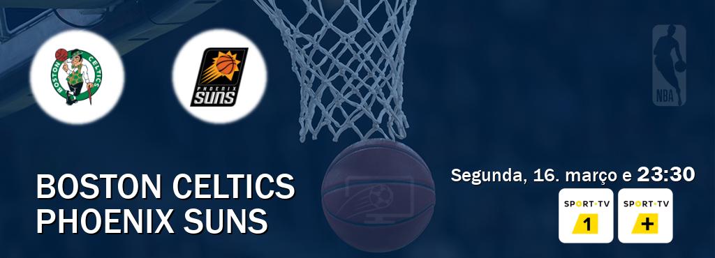 Jogo entre Boston Celtics e Phoenix Suns tem emissão Sport TV 1, Sport TV + (segunda, 16. março e  23:30).
