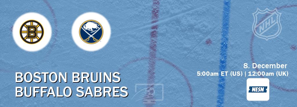 You can watch game live between Boston Bruins and Buffalo Sabres on NESN(US).