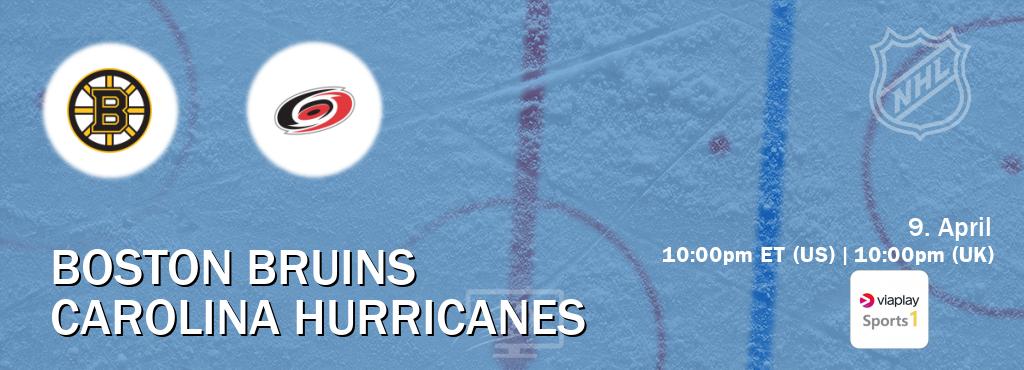 You can watch game live between Boston Bruins and Carolina Hurricanes on Viaplay Sports 1(UK).