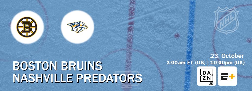 You can watch game live between Boston Bruins and Nashville Predators on DAZN UK(UK) and ESPN+(US).