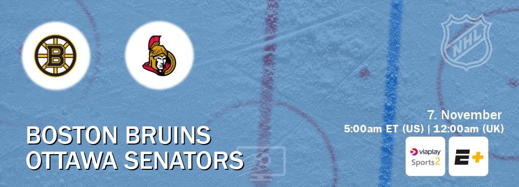 You can watch game live between Boston Bruins and Ottawa Senators on Viaplay Sports 2(UK) and ESPN+(US).