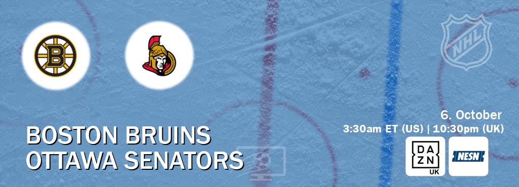You can watch game live between Boston Bruins and Ottawa Senators on DAZN UK(UK) and NESN(US). You can watch game live between Boston Bruins and Ottawa Senators on DAZN UK(UK) and NESN(US).